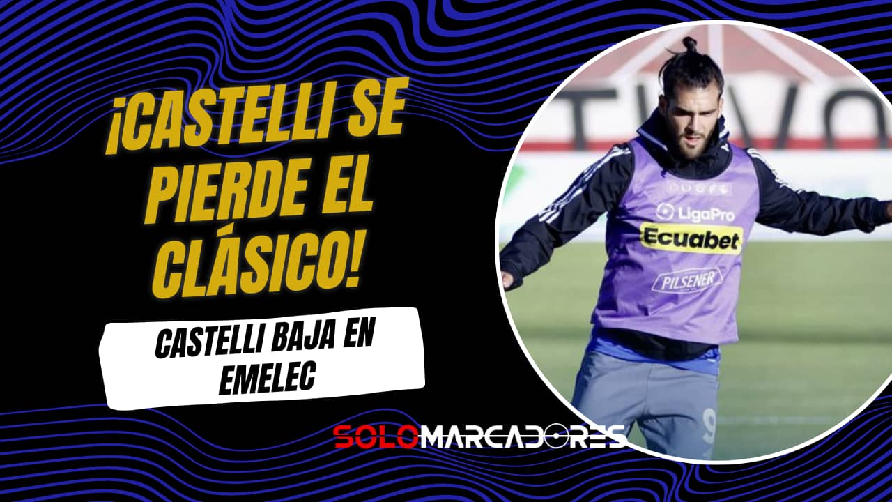 Facundo Castelli será operado y se pierde el Clásico: baja de 2 a 3 meses en Emelec