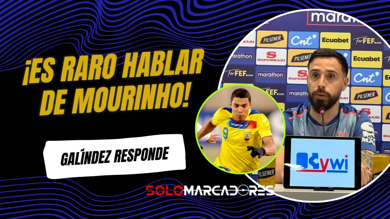 Galíndez cuestiona a Montero: “Es extraño hablar de Mourinho con Ecuador ya clasificado”