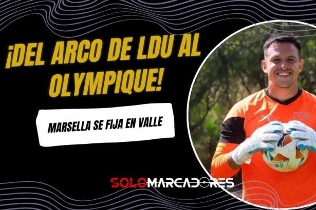 Gonzalo Valle, figura de LDU, despierta interés del Olympique de Marsella