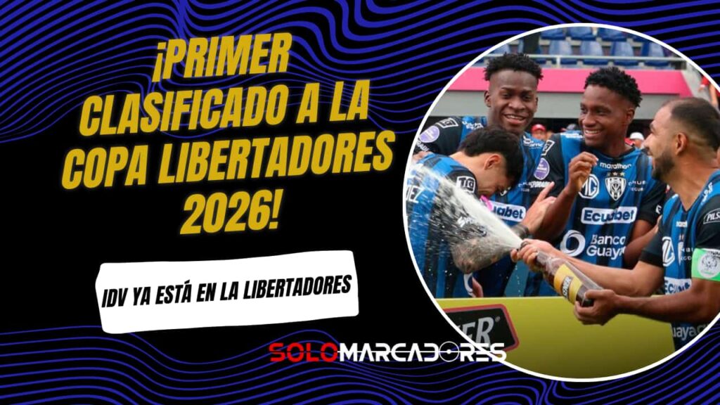 Independiente del Valle es el primer clasificado del fútbol ecuatoriano a la Copa Libertadores 2026