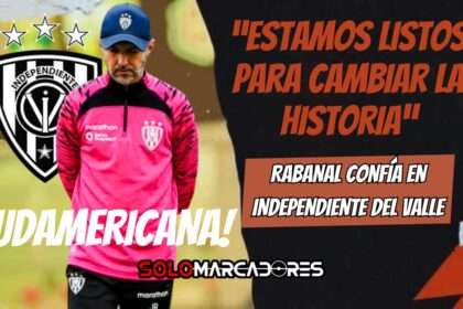 Javier Rabanal confía en Independiente del Valle ante Once Caldas: “Estamos listos para cambiar la historia”
