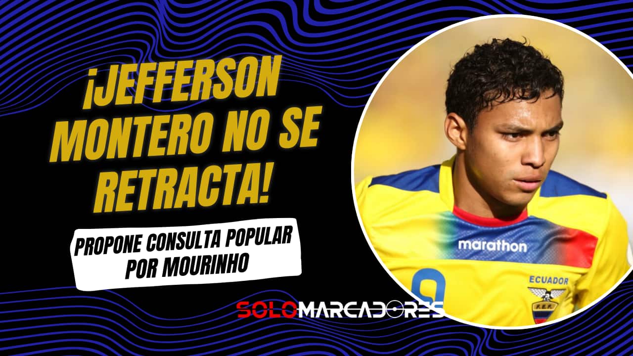 Jefferson Montero insiste: “Si la gente quiere a Mourinho, hagamos una consulta popular”