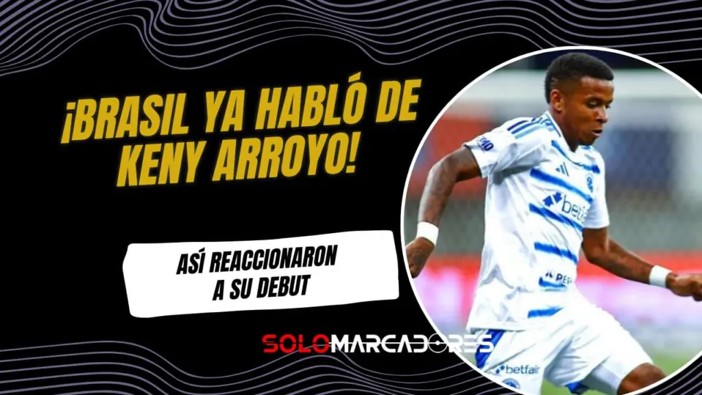 ¿De LDU o BSC a México? El fichaje de Michael Carcelén que sacude al fútbol ecuatoriano 1 ¿Cómo reaccionó la prensa brasileña al debut de Keny Arroyo en Cruzeiro?