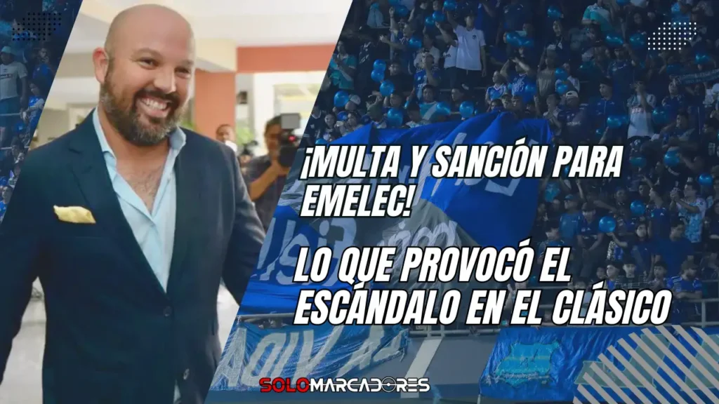 La sanción a Emelec por los incidentes en el Clásico