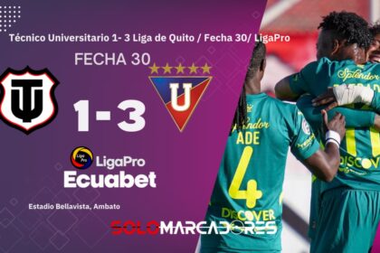 Liga de Quito ganó con autoridad en Ambato sobre Técnico Universitario