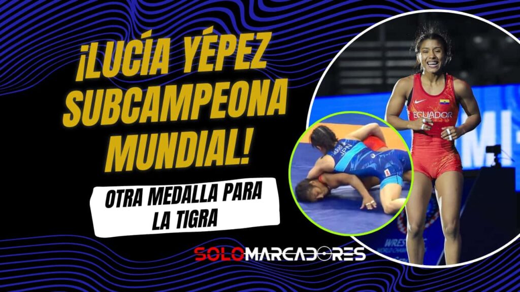 Lucía Yépez “La Tigra”se consagra subcampeona mundial de lucha