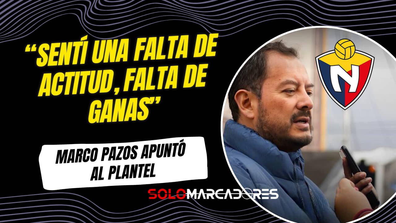 Marco Pazos explotó contra los jugadores de El Nacional tras la caída ante Macará