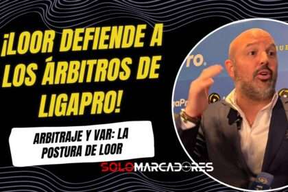 Miguel Ángel Loor responde a críticas sobre arbitraje y VAR en LigaPro