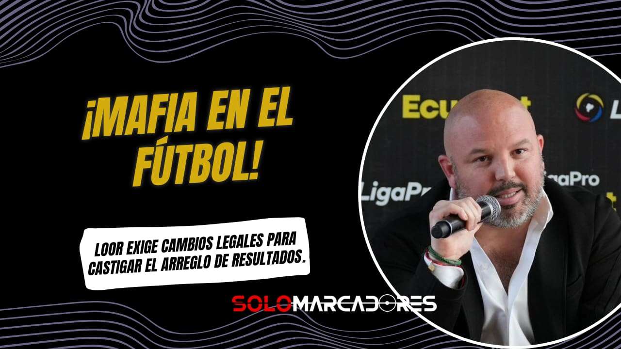 Miguel Ángel Loor y la red de amaños en el fútbol ecuatoriano: “Es una mafia que opera a nivel nacional”