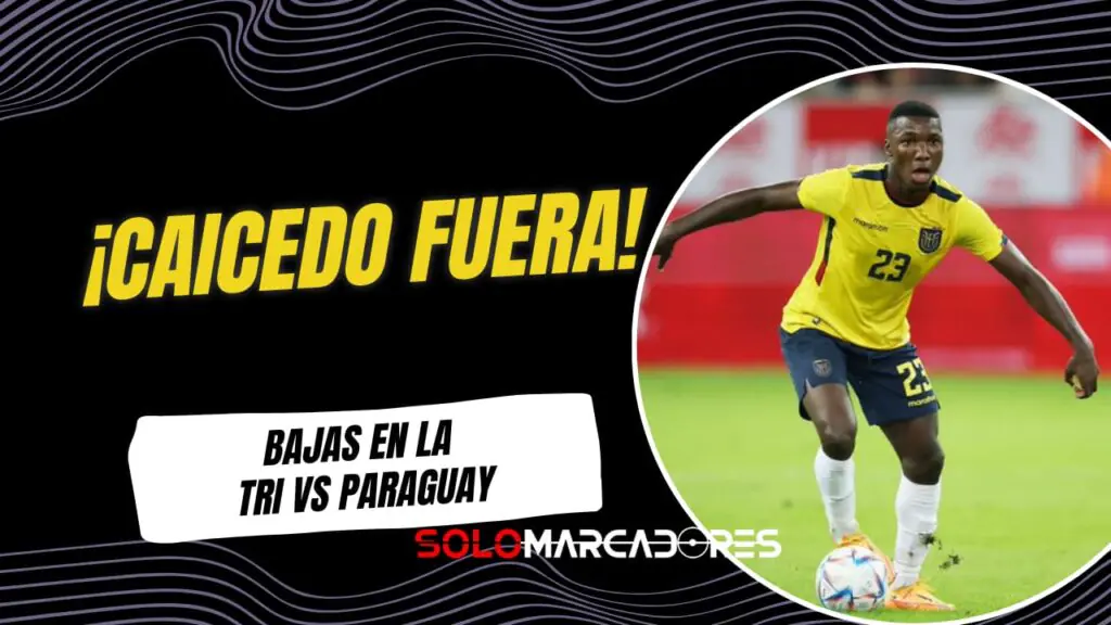 Moisés Caicedo baja ante Paraguay y Gonzalo Plata en duda con La Tri