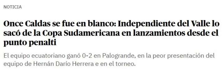 Reacciones en Colombia: la prensa explotó tras la eliminación de Once Caldas ante Independiente del Valle