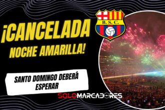 Noche Amarilla en Santo Domingo cancelada: lo que debes saber sobre Barcelona SC y su centenario