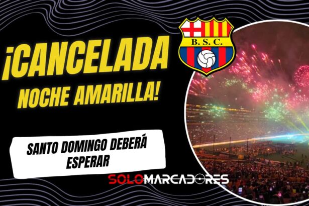 Noche Amarilla en Santo Domingo cancelada: lo que debes saber sobre Barcelona SC y su centenario 1 Noche Amarilla en Santo Domingo cancelada: lo que debes saber sobre Barcelona SC y su centenario