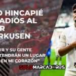 Piero Hincapié habla con el corazón: de su adiós en Leverkusen a su llegada al Arsenal