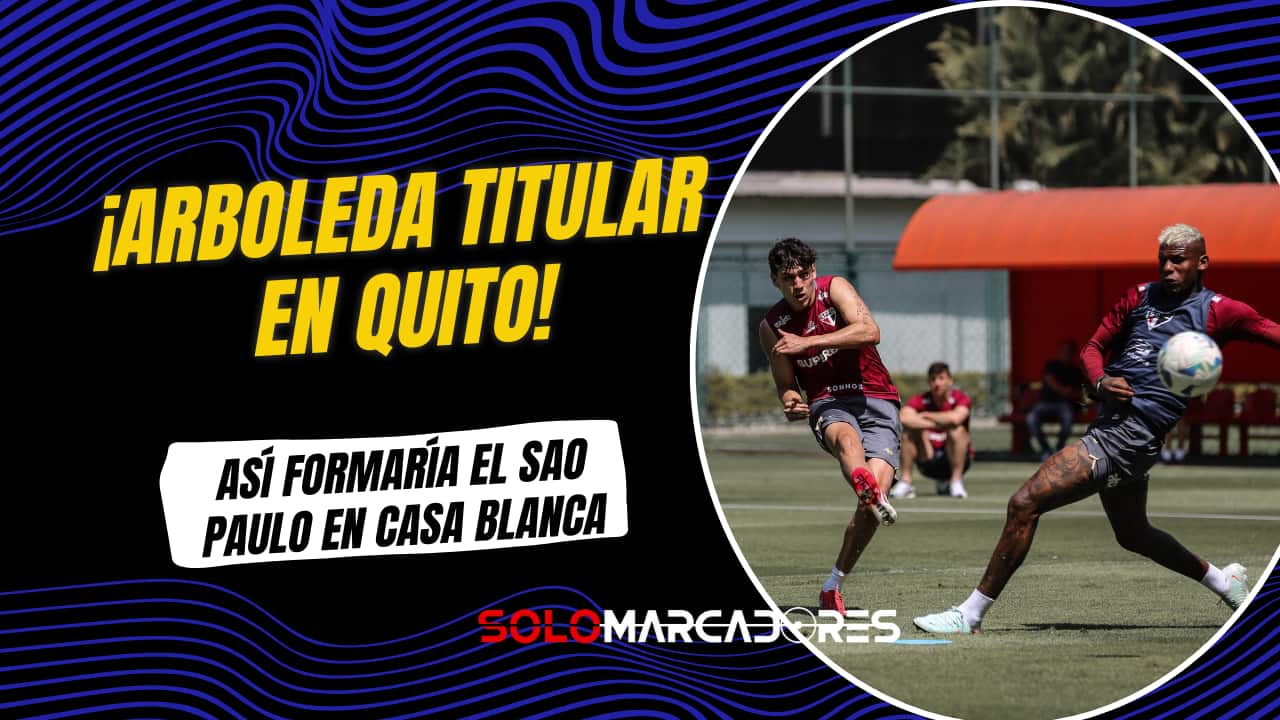 Sao Paulo con Robert Arboleda desde el arranque ante Liga de Quito