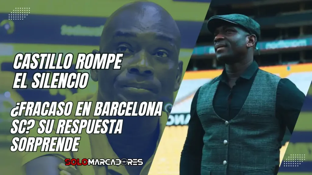 Segundo Castillo habla claro sobre su paso por Barcelona SC