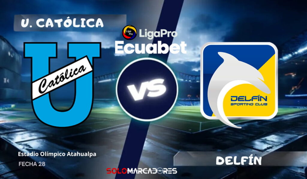 LigaPro: Universidad Católica vs Delfín día, horario y dónde ver
