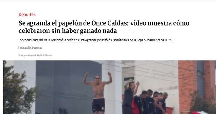 Reacciones en Colombia: la prensa explotó tras la eliminación de Once Caldas ante Independiente del Valle