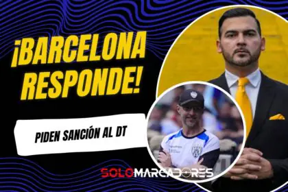 Barcelona exige sanción a DT de Independiente del Valle por polémicas declaraciones