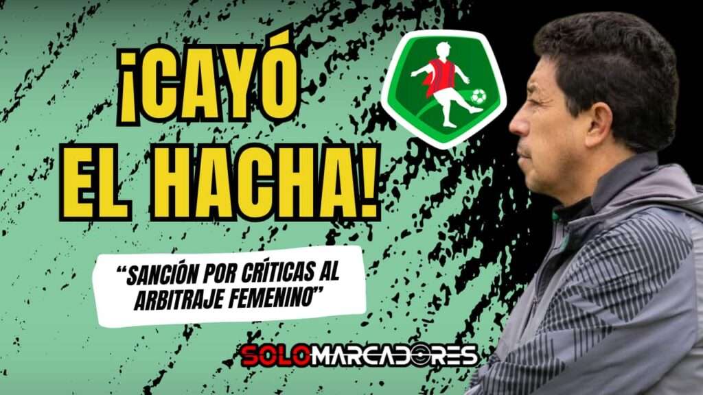 CONMEBOL castiga a Paúl Vélez por críticas al arbitraje femenino