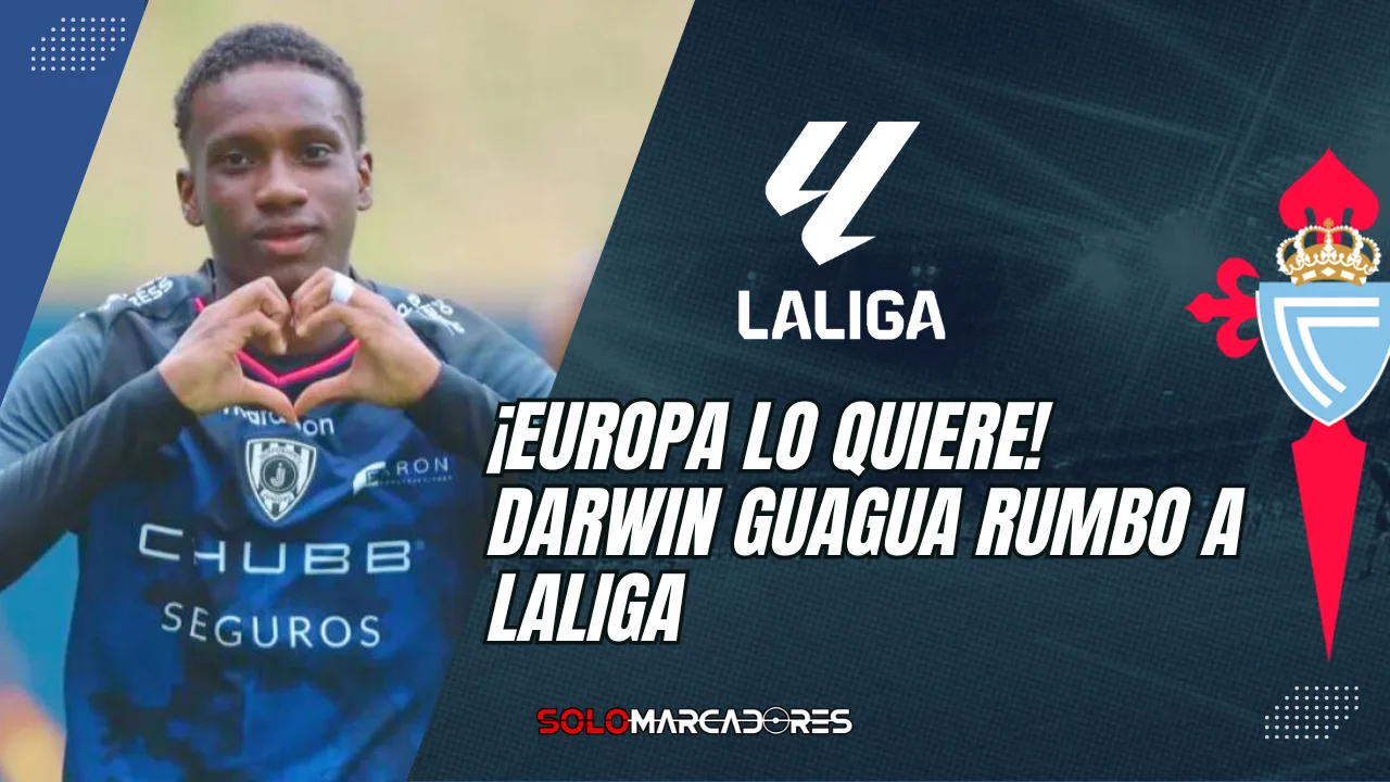 Darwin Guagua estaría cerca fichar por el Celta de Vigo de LaLiga
