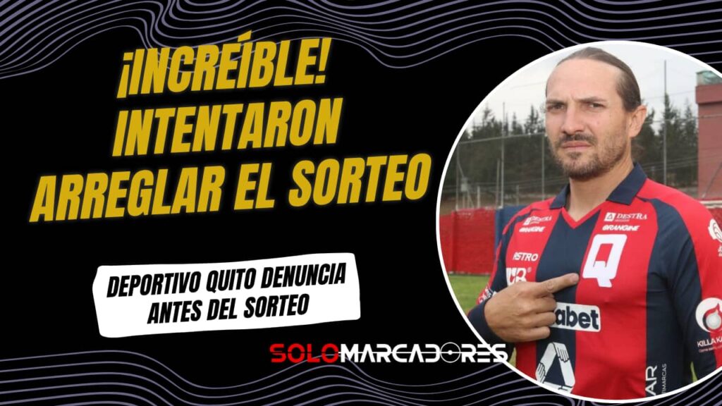 Deportivo Quito denuncia intento de amaño antes del sorteo de Segunda Categoría