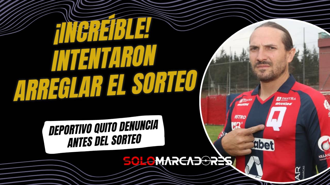 Deportivo Quito denuncia intento de amaño antes del sorteo de Segunda Categoría