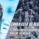 Enner Valencia brilla en México