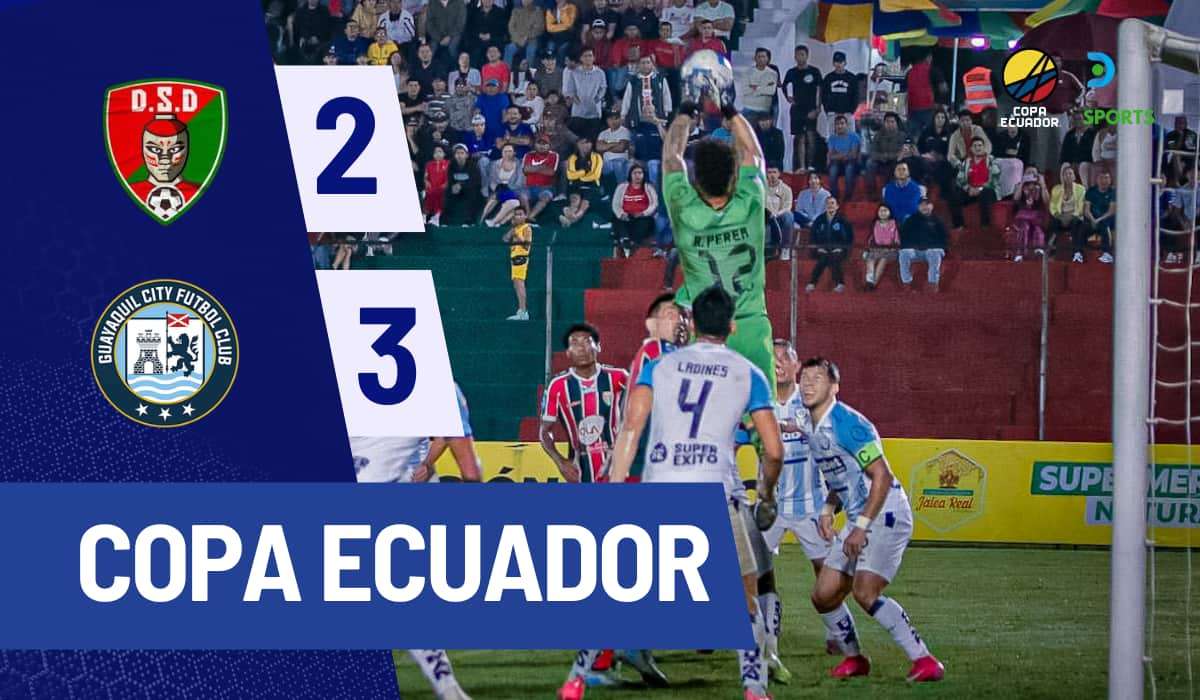 Copa Ecuador: Guayaquil City venció a Santo Domingo en un partidazo y clasificó a cuartos