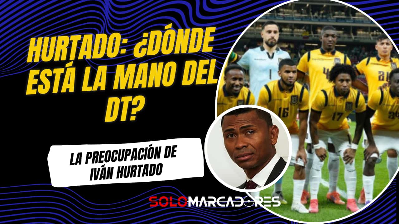 Iván Hurtado: "No se ve la mano del técnico Beccacece" en Ecuador