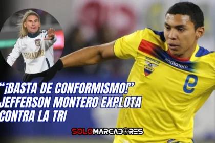 Jefferson Montero lanza dura crítica a La Tri