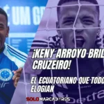 ¡Explota el talento ecuatoriano en Brasil! Keny Arroyo brilló en Cruzeiro y apunta alto 4 Keny Arroyo brilló en Cruzeiro y apunta alto