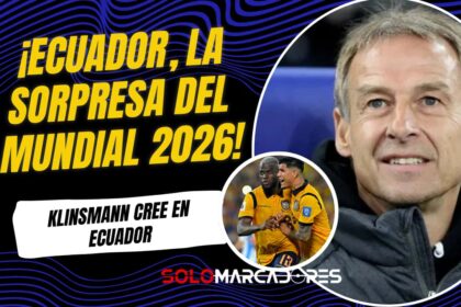 Klinsmann ve a Ecuador como la Revelación del Mundial