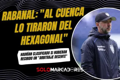La Explosiva Acusación de Javier Rabanal: ¿Deportivo Cuenca Fue Eliminado Del Hexagonal por Irregularidades?