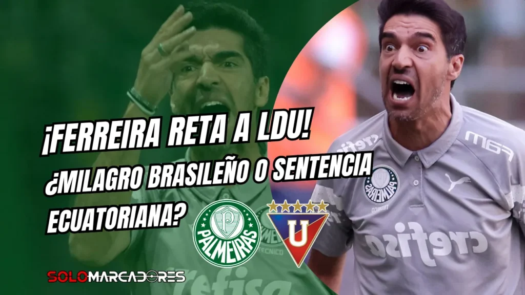 Lo que dijo Abel Ferreira antes de enfrentar a LDU en Brasil