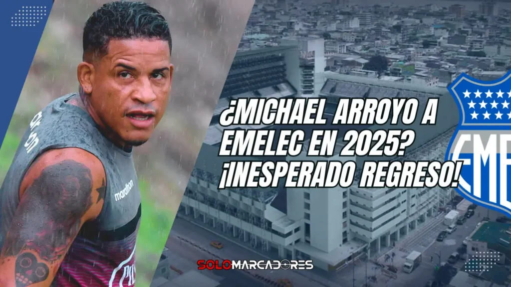 Emelec: ¡Cueva vuelve a la convocatoria para el duelo contra Aucas! 3 Michael Arroyo a Emelec en 2025