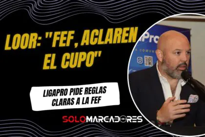Miguel Ángel Loor exige claridad a la FEF sobre el cupo "Ecuador 4" de Copa Ecuador 2025