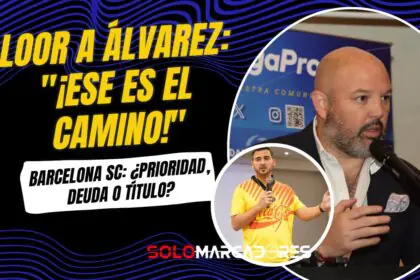 ¡Ese es el camino! Miguel Ángel Loor respalda la gestión de Antonio Álvarez en Barcelona SC