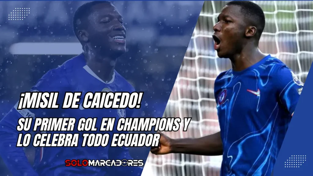Moisés Caicedo brilla en Champions con el Chelsea