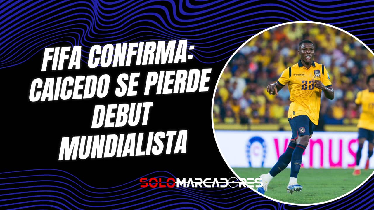 ¡OFICIAL FIFA! Moisés Caicedo se pierde el debut de Ecuador en el Mundial 2026