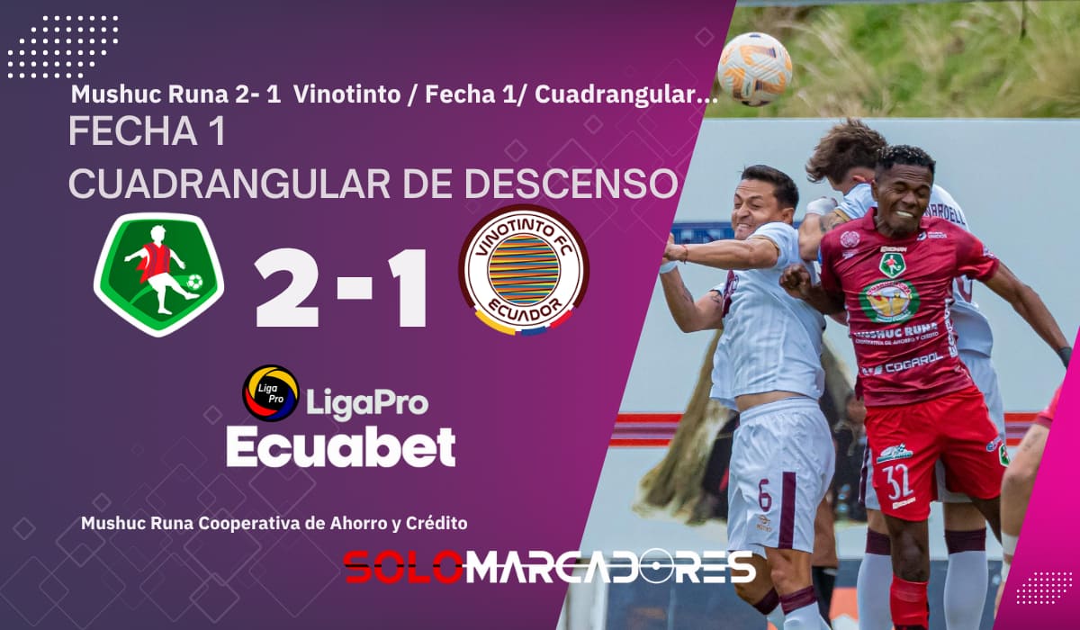Mushuc Runa le ganó a Vinotinto y salió de la zona roja