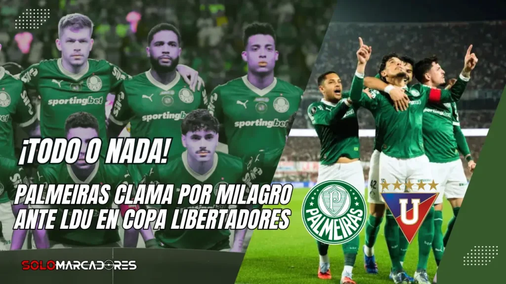 Palmeiras clama por milagro ante LDU