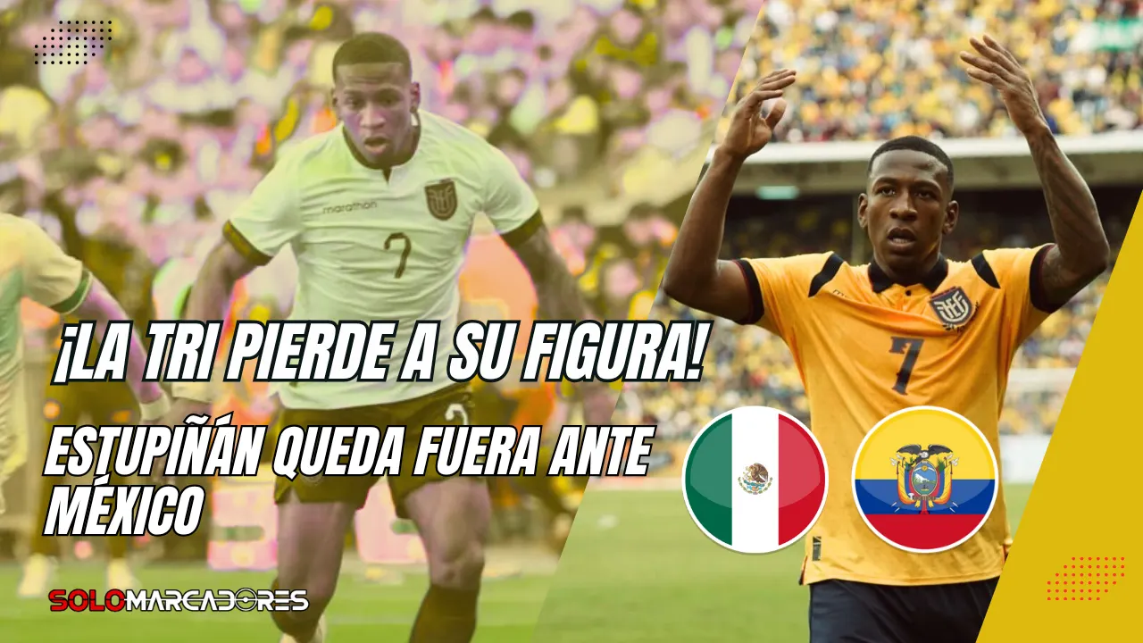 Pervis Estupiñán se baja del duelo ante México