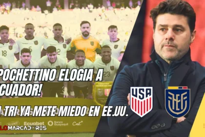 Qué dijo Pochettino sobre Ecuador