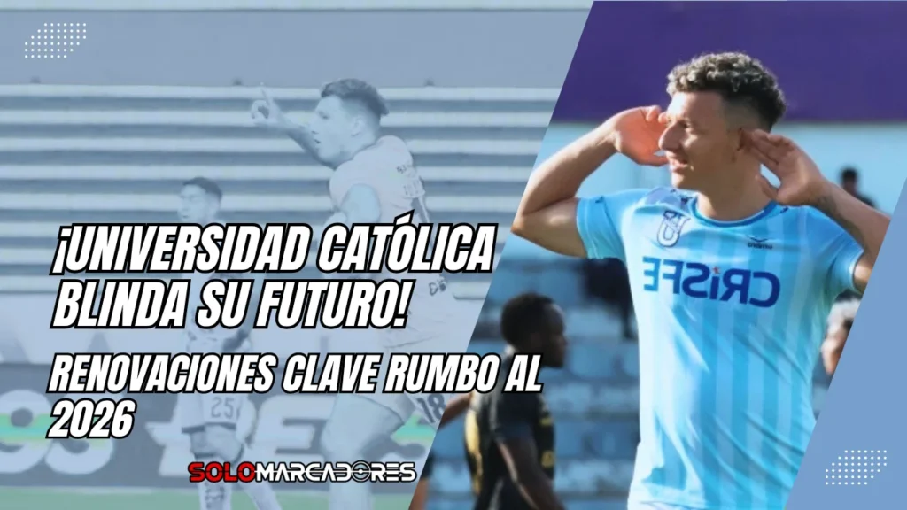 ¿Plan secreto en marcha? Ismael Rescalvo ya trabaja en la reconstrucción del Barcelona SC 2026 1 Universidad Católica blinda a sus joyas Cangá, Palacios