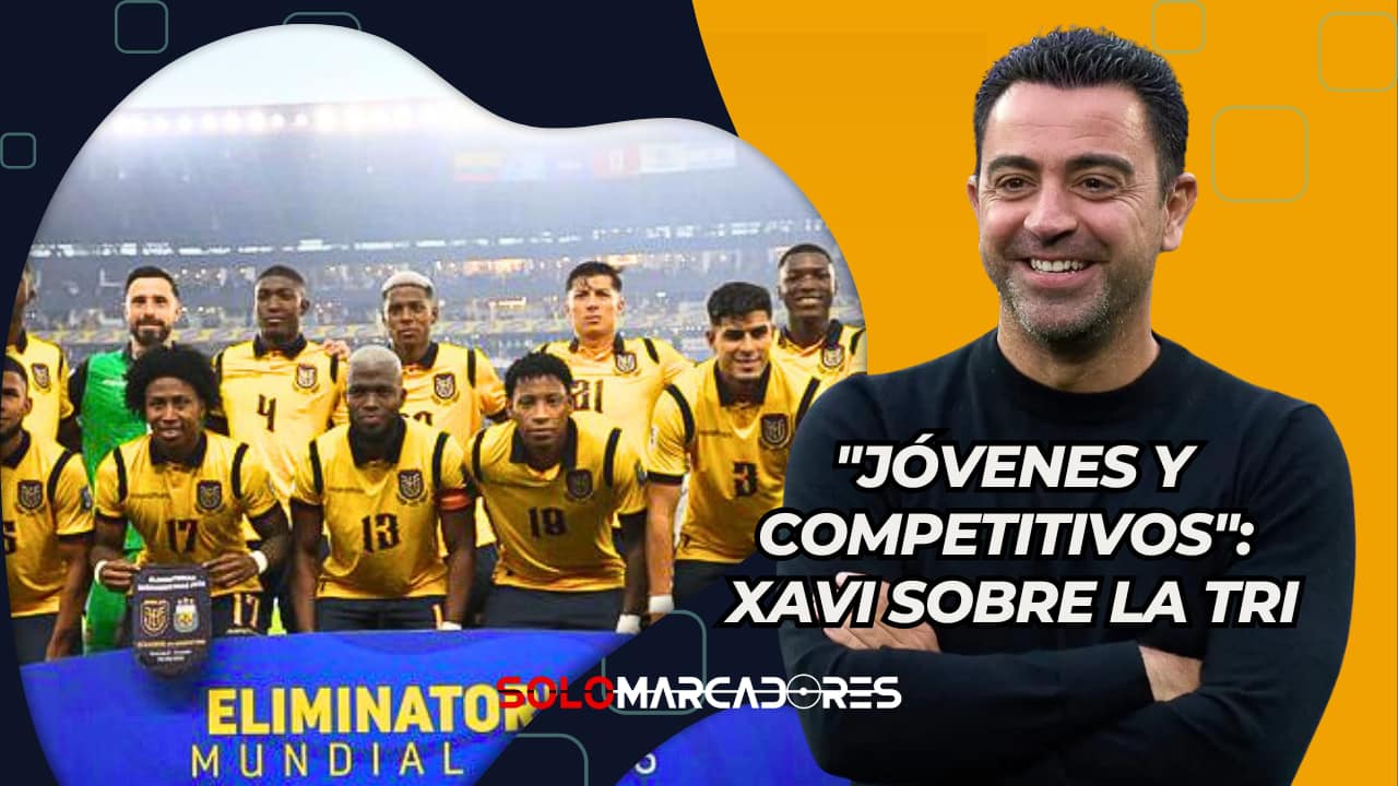 Xavi Hernández elogia a Ecuador: "Generación joven con capacidad para competir"