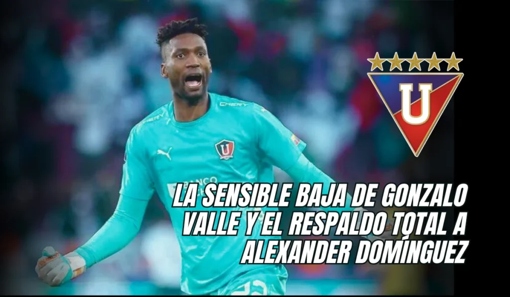 sensible baja de Gonzalo Valle y el respaldo total a Alexander Domínguez