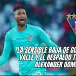 La sensible baja de Gonzalo Valle y el respaldo total a Alexander Domínguez 3 sensible baja de Gonzalo Valle y el respaldo total a Alexander Domínguez