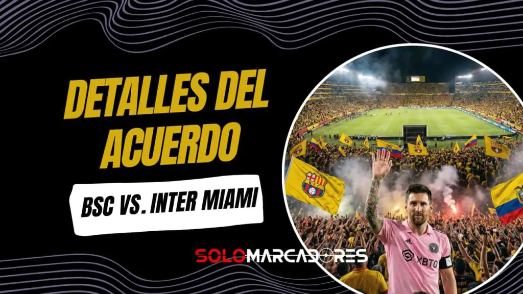 Barcelona SC vs. Inter Miami: Detalles del amistoso, fecha y el factor Messi en Guayaquil