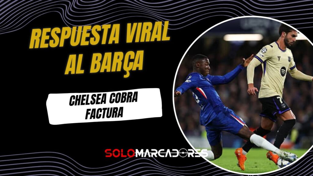 Chelsea se cobra la revancha: La respuesta viral al Barça tras el triunfo en Stamford Bridge